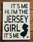It's Me... Jersey Girl (Taylor Swift) Wood Sign 5.5" x 7.5"