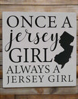 8’’x 8’’ Wood Sign - Once a Jersey Girl Always a Jersey Girl - White - Home & Lifestyle