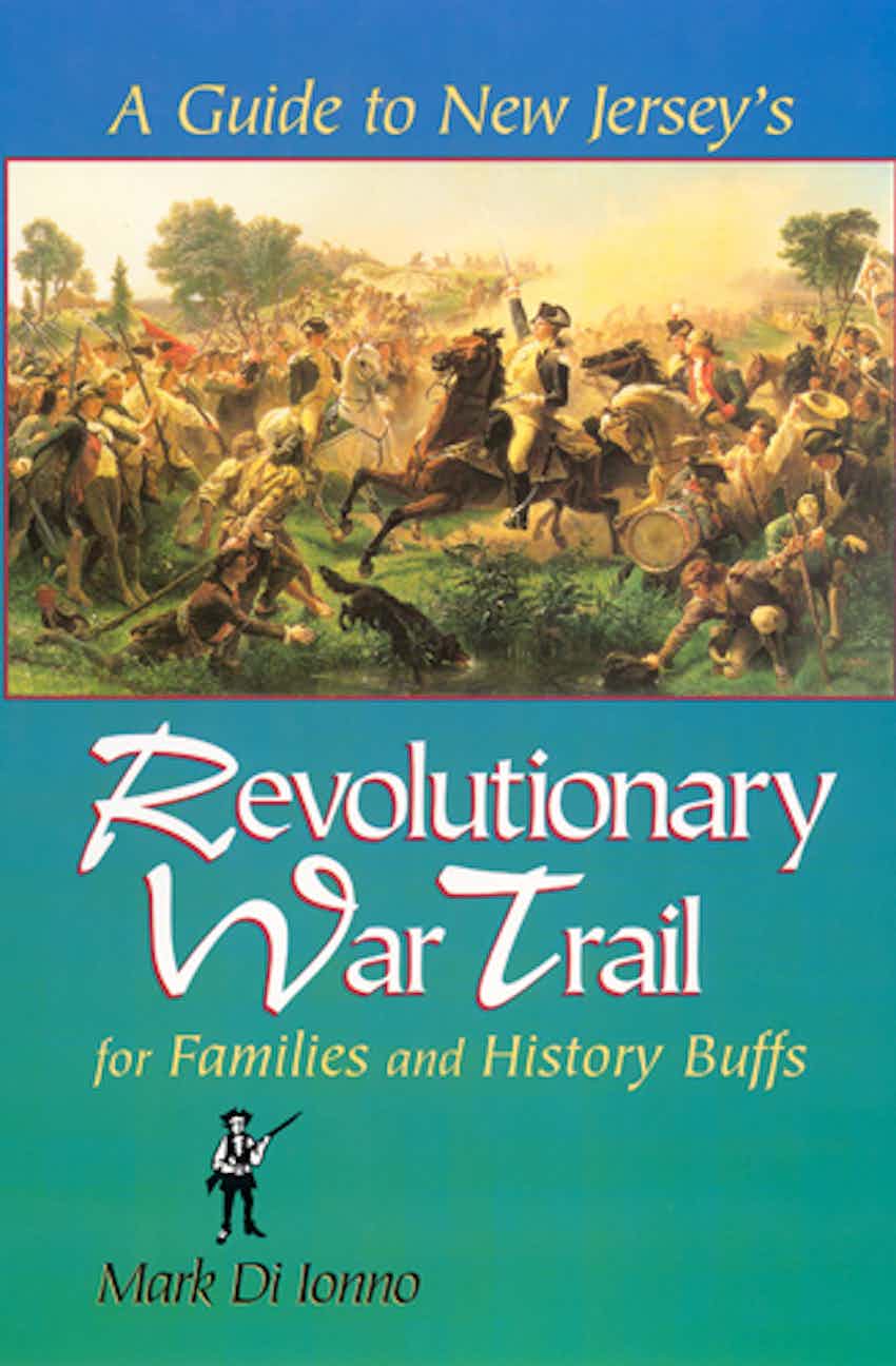 A Guide to NJ&#39;s Revolutionary War Trail...
