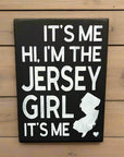 It's Me... Jersey Girl (Taylor Swift) Wood Sign 5.5" x 7.5"