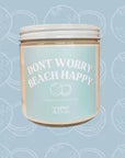 Brighter Days Signature Sayings Candles - Don’t Worry Beach Happy - Home & Lifestyle