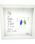 Sea Glass Art - Friendship Themed - Life is Better with... Wine and a Good Friend - Housewares