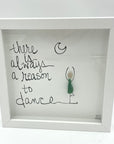 Sea Glass Art - Motivational/ Inspirational - Always a Reason to Dance - Housewares
