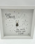 Sea Glass Art - Motivational/ Inspirational - Keep Shining - Housewares