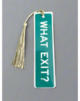 Tin Bookmark with Tassel - What Exit? - Books & Cards