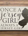 5.5"x 7.5" Wood Sign - Once a Jersey Girl Always a Jersey Girl