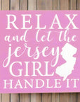8x 8 Wood Sign - Relax and let the Jersey Girl handle it - Pink - Home & Lifestyle