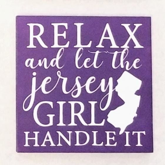 8x 8 Wood Sign - Relax and let the Jersey Girl handle it - Purple - Home & Lifestyle