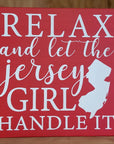 8x 8 Wood Sign - Relax and let the Jersey Girl handle it - Red - Home & Lifestyle