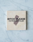Bitch please Im from.... - Montclair - Home & Lifestyle
