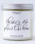 Brighter Days Candle Co. Phrases Collection - No place like home - Home & Lifestyle