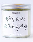 Brighter Days Candle Co. Phrases Collection - You are amazing - Home & Lifestyle