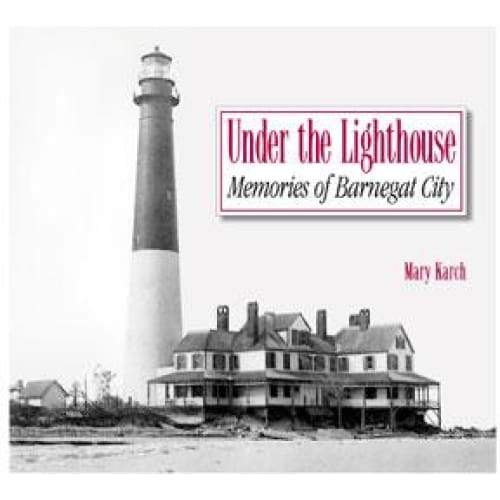 Under the Lighthouse; Memories of Barnegat City - Books &amp; Cards