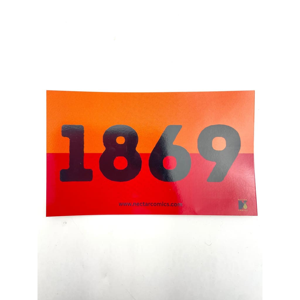 1869 Stickers (5’’ x 3’’) - Sticker