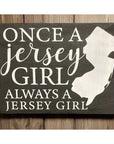 5.5’’x 7.5’’ Wood Sign - Once a Jersey Girl Always a Jersey Girl - Black - Home & Lifestyle