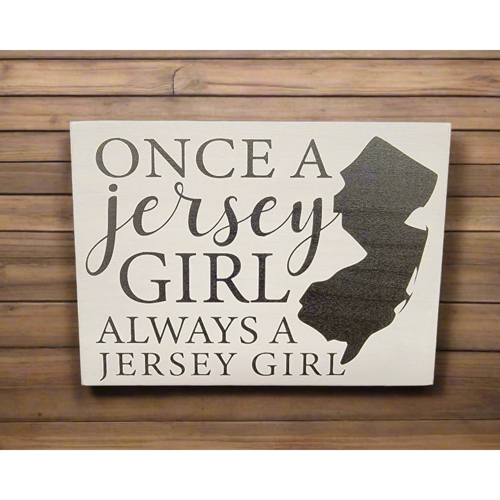 5.5’’x 7.5’’ Wood Sign - Once a Jersey Girl Always a Jersey Girl - White - Home & Lifestyle