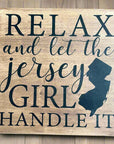 8’’ x 8’’ Wood Sign - Relax and let the Jersey Girl Handle it - Home & Lifestyle