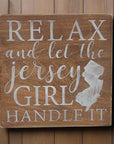 8’’ x 8’’ Wood Sign - Relax and let the Jersey Girl Handle it - Natural w/ White Letters - Home & Lifestyle