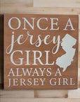 8’’x 8’’ Wood Sign - Once a Jersey Girl Always a Jersey Girl - Natural - Home & Lifestyle