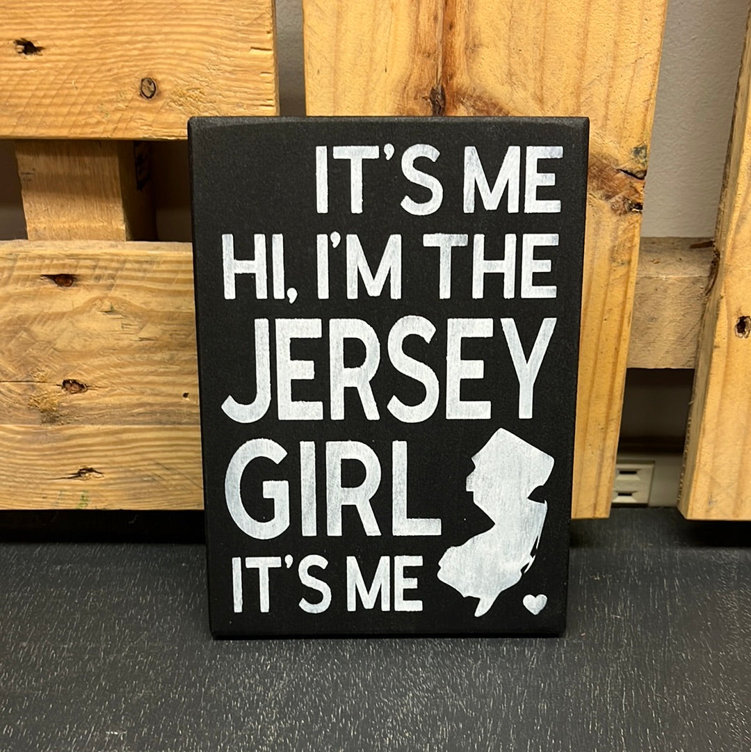 It&#39;s Me... Jersey Girl (Taylor Swift) Wood Sign 5.5&quot; x 7.5&quot;