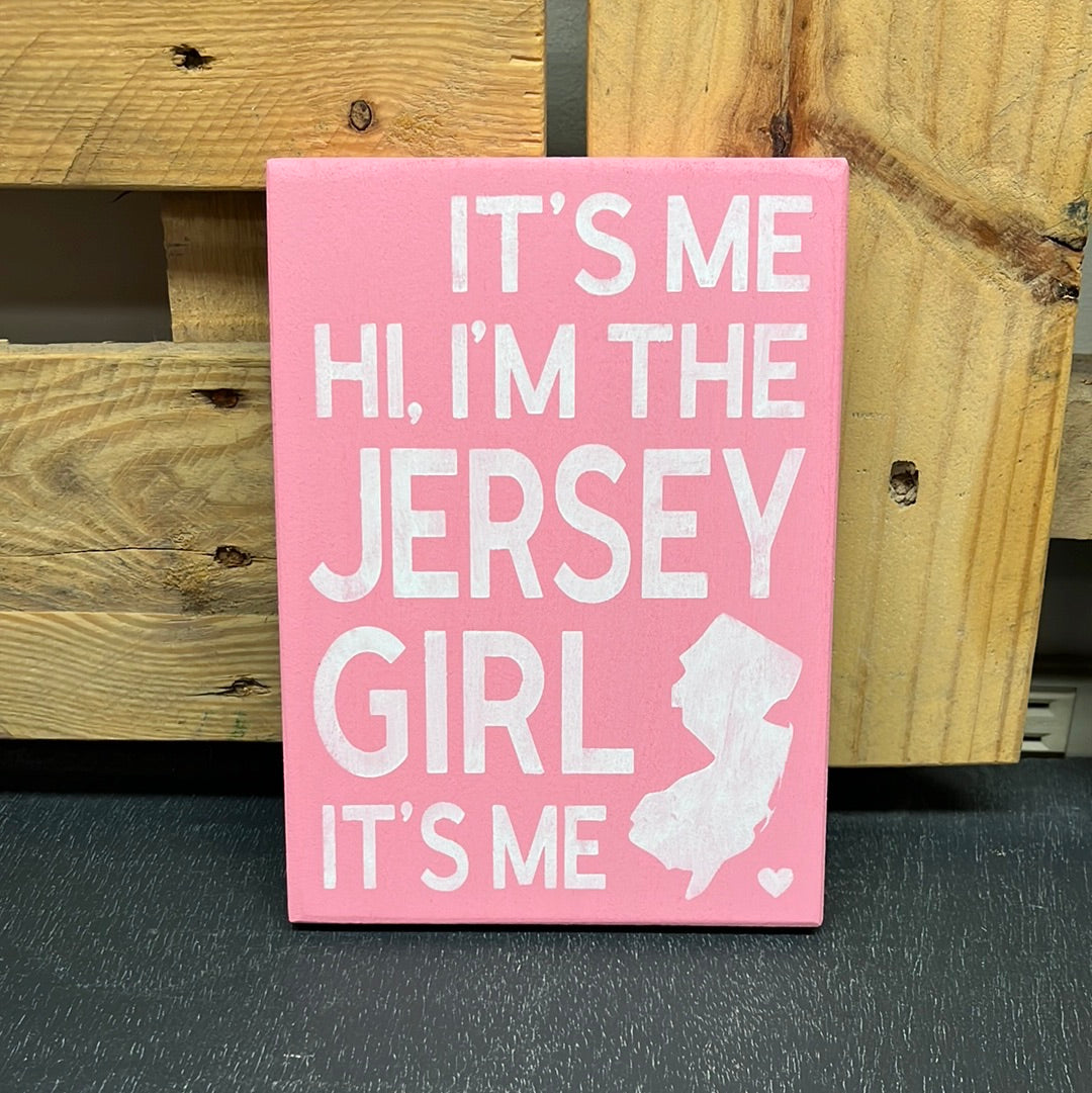 It&#39;s Me... Jersey Girl (Taylor Swift) Wood Sign 5.5&quot; x 7.5&quot;