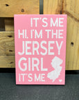 It's Me... Jersey Girl (Taylor Swift) Wood Sign 5.5" x 7.5"