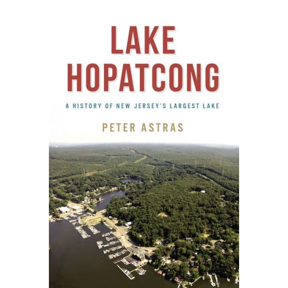 Lake Hopatcong - A History of New Jersey’s Largest Lake - Books & Cards