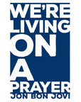 NJ Themed Giclee Prints 18’’ x 24’’ - Livin’ on a Prayer - JBJ - Prints & Artwork