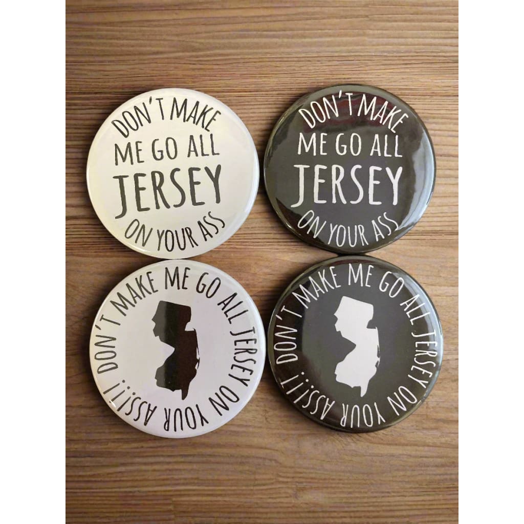 Round NJ-Themed Fridge Magnet - Don’t Make Me Go All Jersey On Your Ass! - Home & Lifestyle