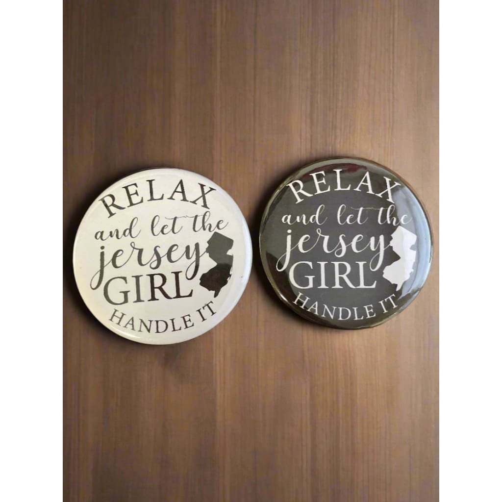 Round NJ-Themed Fridge Magnet - Relax and Let the Jersey Girl Handle It - Home & Lifestyle