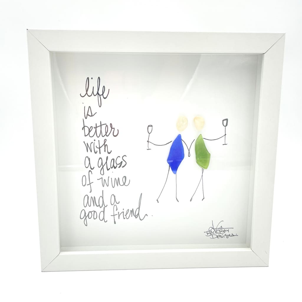 Sea Glass Art - Friendship Themed - Life is Better with... Wine and a Good Friend - Housewares