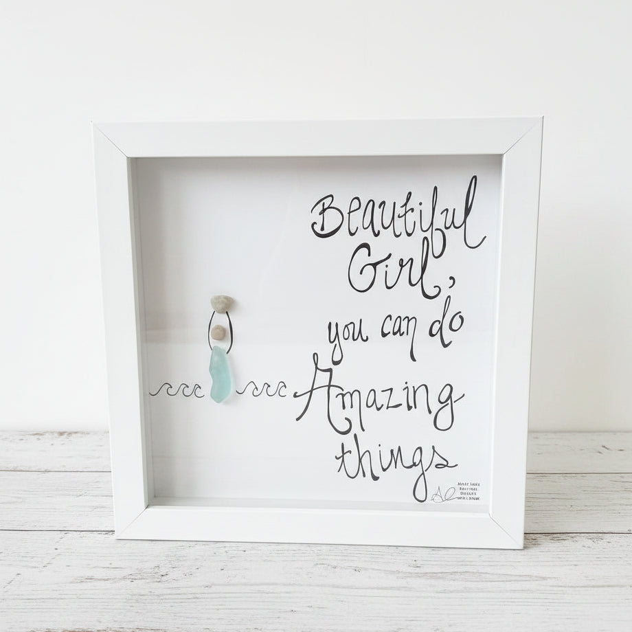 Sea Glass Art - Motivational/ Inspirational - Beautiful Girl / Amazing Things - Housewares