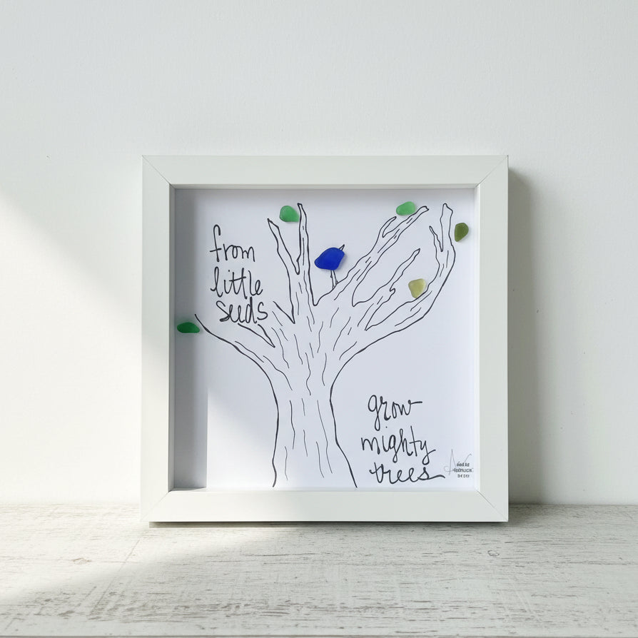 Sea Glass Art - Motivational/ Inspirational - Little Seeds Mighty Trees - Housewares
