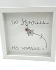 Sea Glass Art - Motivational/ Inspirational - No Hurries No Worries - Housewares