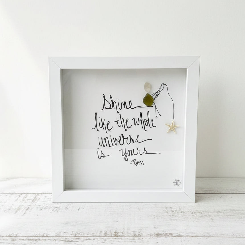 Sea Glass Art - Motivational/ Inspirational - Shine/Universe - Rumi - Housewares