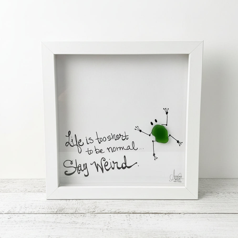 Sea Glass Art - Motivational/ Inspirational - Stay Weird Frog - Housewares