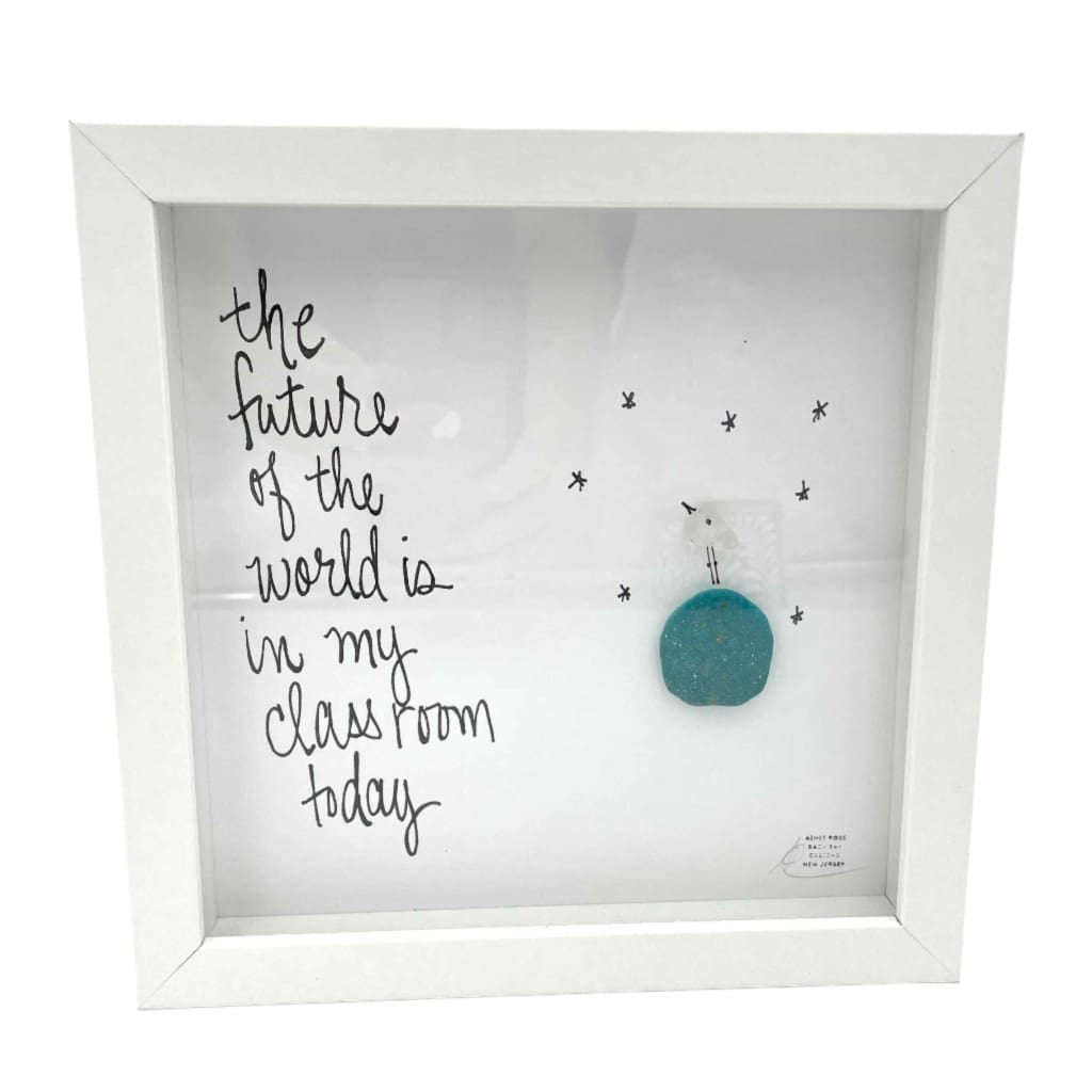 Sea Glass Art - Profession Themed - Teacher 3 - Future of the World in my Classroom Today - Housewares