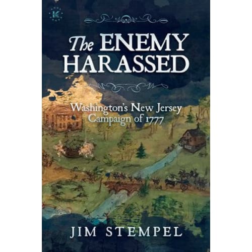 The Enemy Harassed - Washington’s New Jersey Campaign of 1777 - Books & Cards