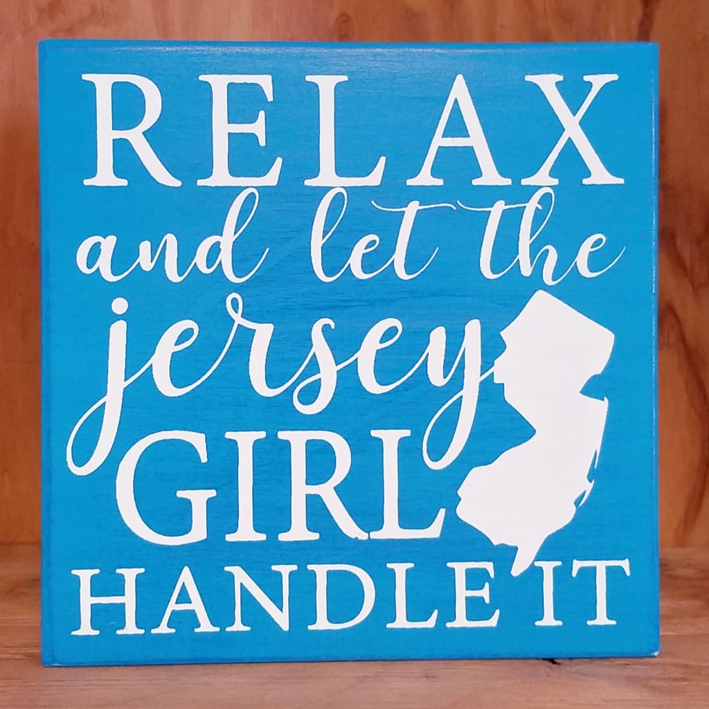 8x 8 Wood Sign - Relax and let the Jersey Girl handle it - Aqua - Home &amp; Lifestyle