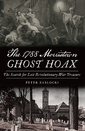 The 1788 Morristown Ghost Hoax