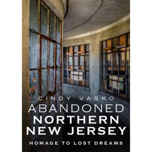 Abandoned Northern New Jersey - Books & Cards