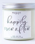 Brighter Days Candle Co. Phrases Collection - Happily ever after - Home & Lifestyle