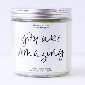Brighter Days Candle Co. Phrases Collection - You are amazing - Home & Lifestyle
