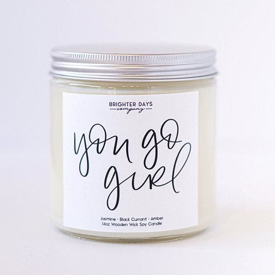 Brighter Days Candle Co. Phrases Collection - You go girl - Home &amp; Lifestyle