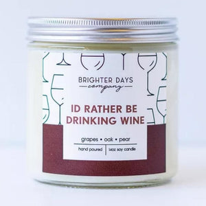 Brighter Days Signature Scent Candles - I’d rather be drinking wine - Home & Lifestyle