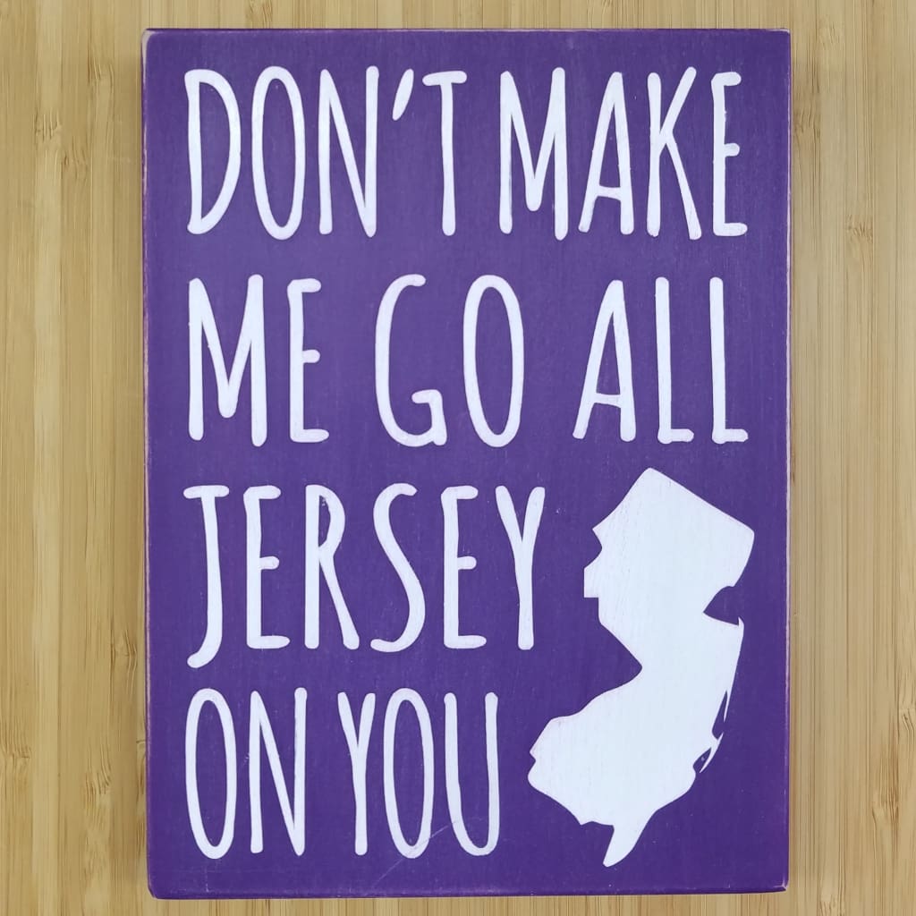 Don’t Make Me Go All Jersey 7.5 x 5.5 sign - Purple - Home &amp; Lifestyle