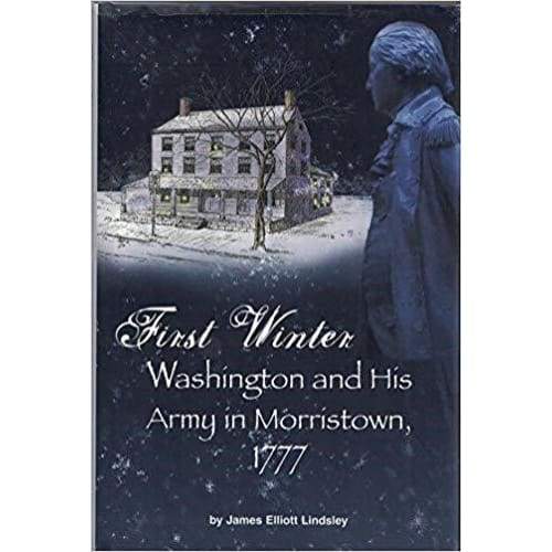 First Winter Washington and his Army in Morristown 1777 - Books & Cards