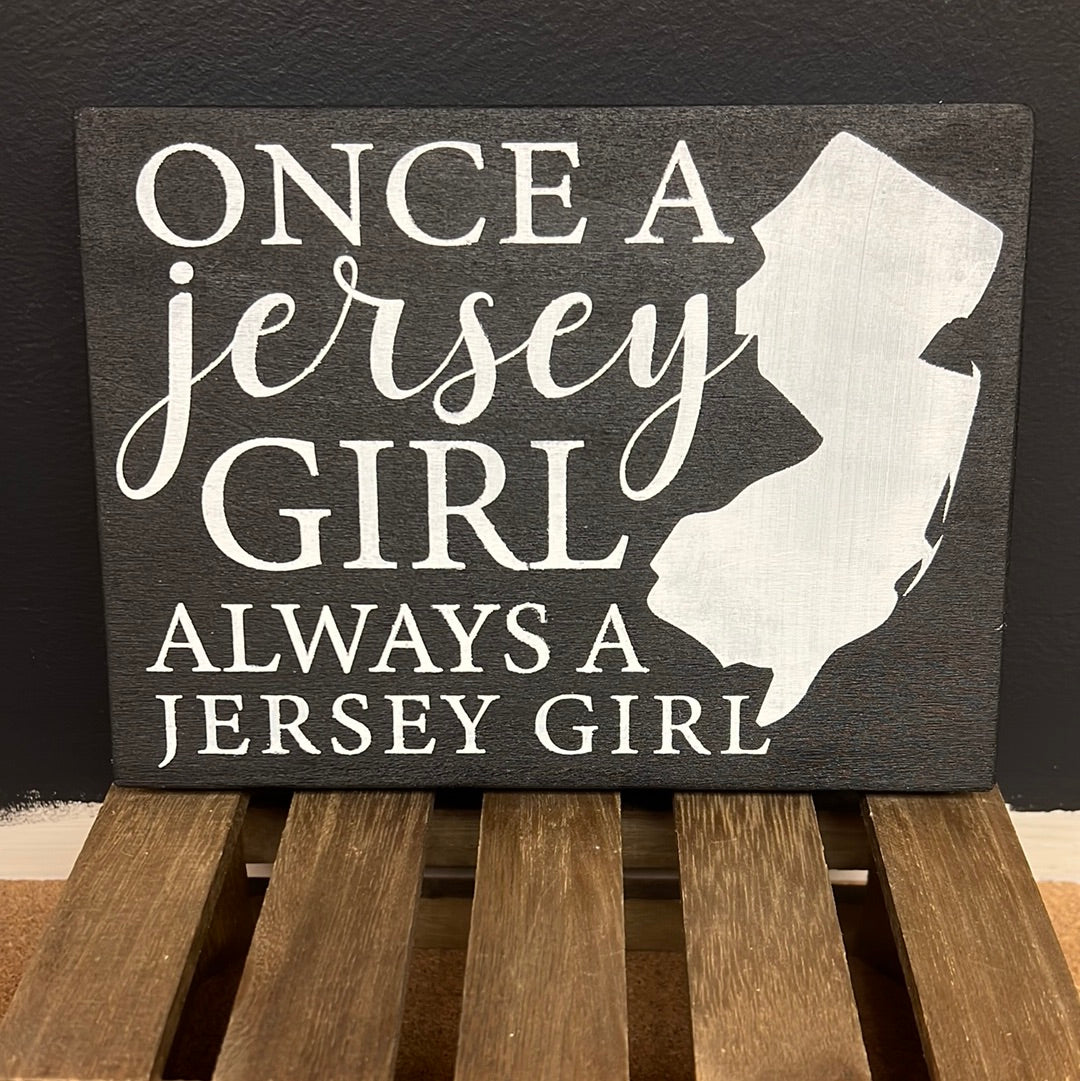 Once a Jersey Girl, Always a Jersey Girl Wood Sign