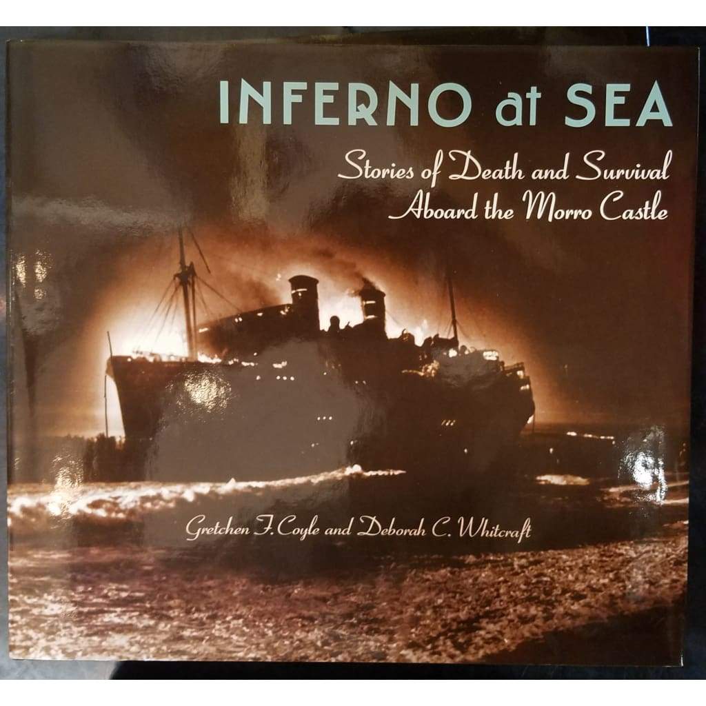 Inferno at Sea; Stories of Death and Survival Aboard the Morro Castle - Books & Cards