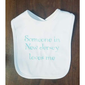 Jersey Baby Bib - Someone in New Jersey Loves Me - Kids